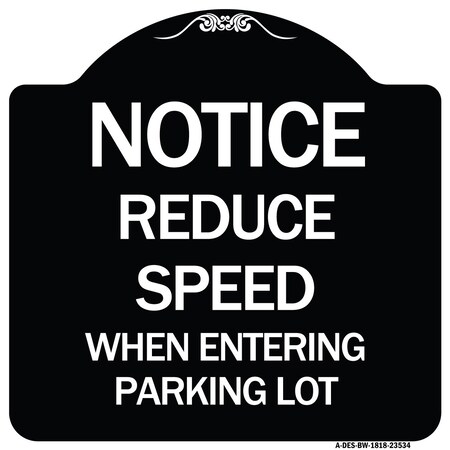 Signmission Reduce Speed When Entering Parking Lot Heavy-Gauge Aluminum Sign, 18" x 18", BW-1818-23534 A-DES-BW-1818-23534